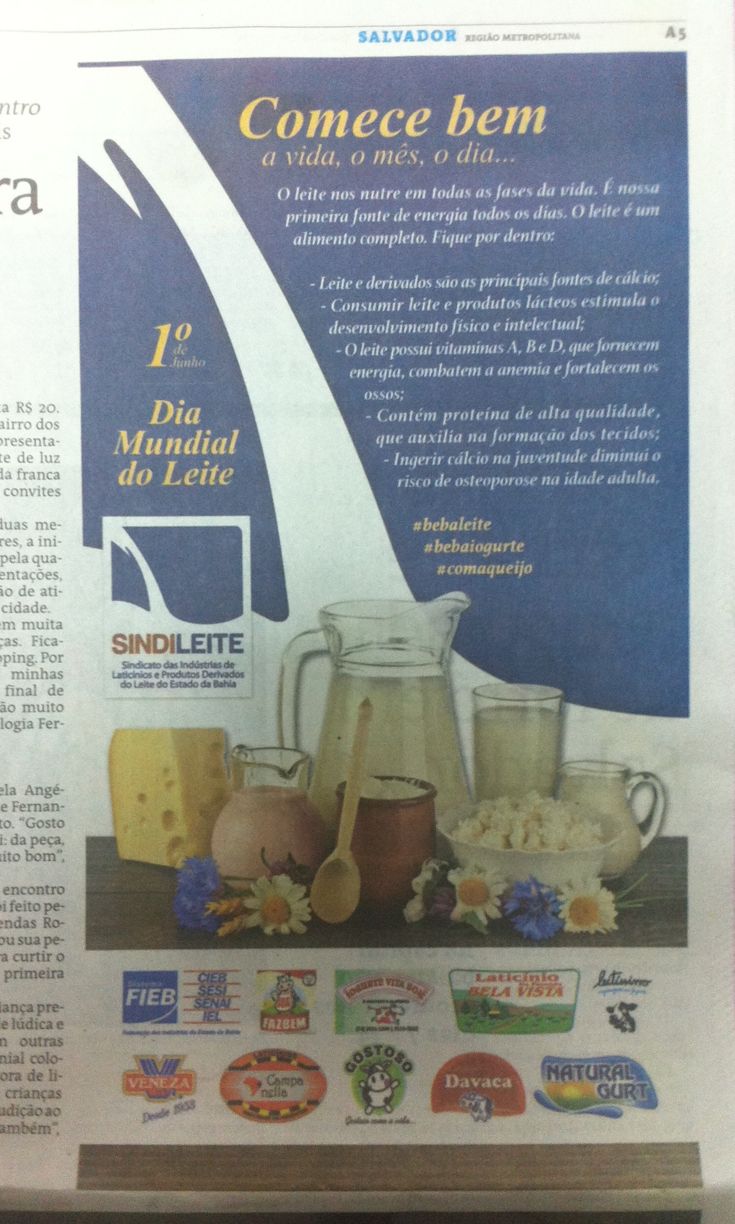 Anncio do Jornal A Tarde - 1 de Junho de 2015.
Saiba mais sobre os benefcios do leite e seus derivados e cuide da sua sade.
#bebaleite #bebaiogurte #comaqueijo 